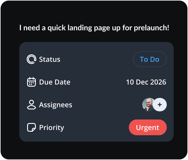 Manage tasks, set priorities, and track progress without switching apps.